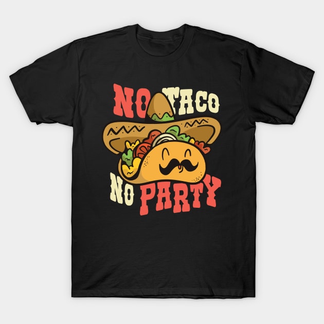 No Taco No Party T-Shirt by Watersolution